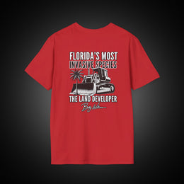Bobby for Governor T‑Shirt — "Florida's Most Invasive Species - The Land Developer”