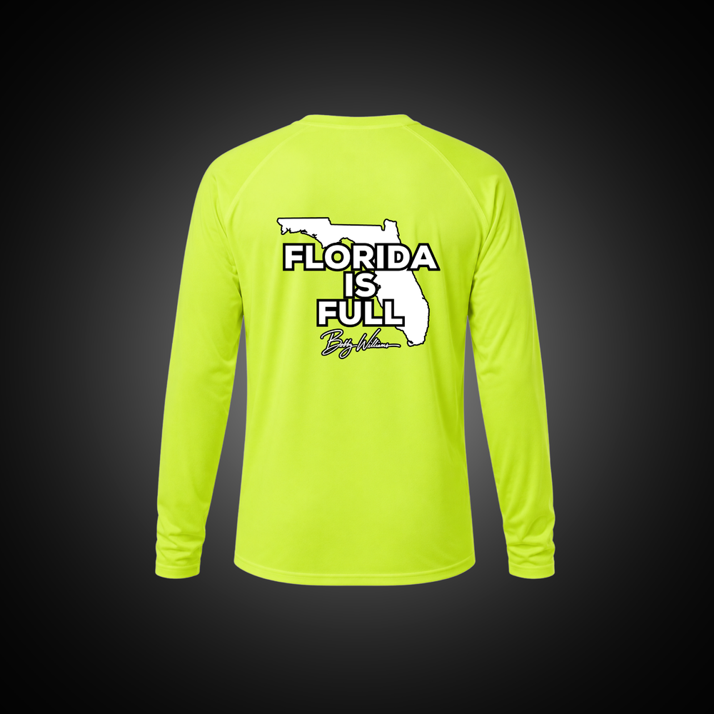 Dri-fit Long Sleeve Tee - "Florida is Full" Bobby Williams