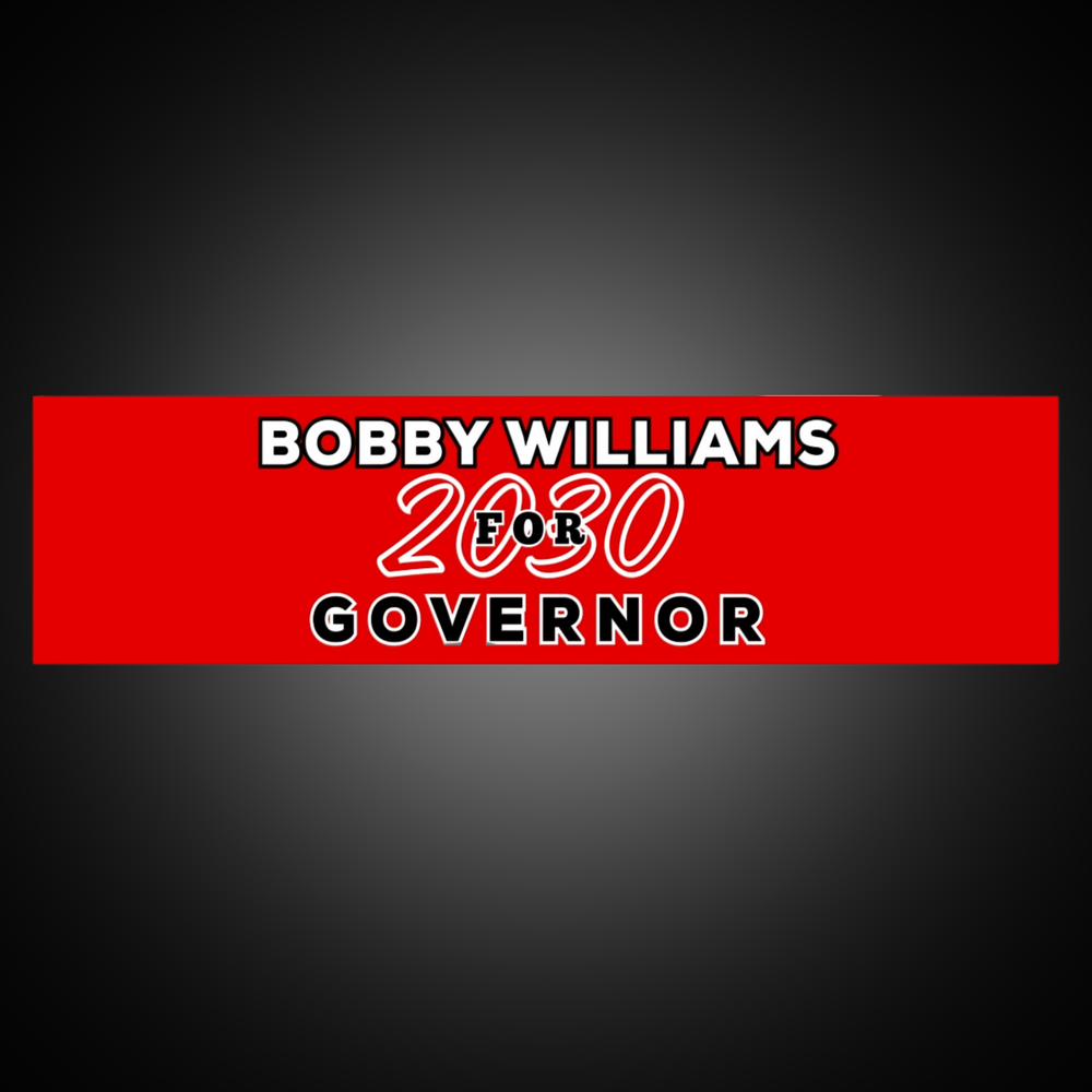 Bumper Sticker – Bobby Williams 2030 for Governor