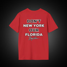 Bobby Williams T‑Shirt — "Dont New York Our Florida"